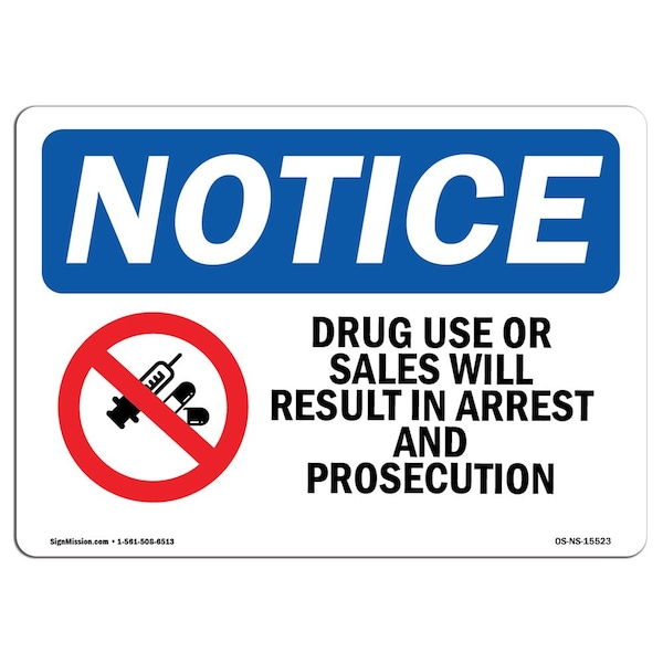 OSHA Sign, Drug Use Or Sales Will Result In Arrest, 24in X 18in Decal, 18" W, 24" L, Landscape